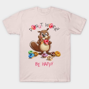 beaver donut worry T-Shirt